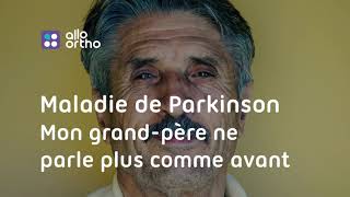 Mon grandpère qui a la maladie de Parkinson ne parle plus comme avant [upl. by Queri829]