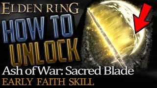 Elden Ring Where to get Sacred Blade Ash of War Best Early Game Faith Weapon Skill [upl. by Norrahs]