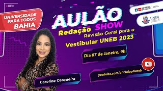 AULÃO SHOW DE REDAÇÃO  VESTIBULAR UNEB 2023 [upl. by Iaverne891]