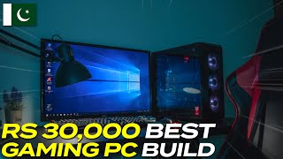 Best Budget Gaming PC Build in 30000  Rs 30K PC BUILD For Gaming in Pakistan  UrduPakistan 2024 [upl. by Cerys]