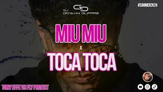 Miu Miu Vs Toca Toca  TONY EFFE ft FLY PROJECT Giovanni Giuffrè DJ  Extended Version Mashup [upl. by Anauq]