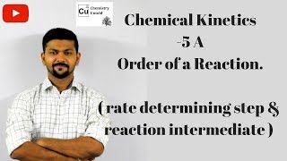 Chemical Kinetics  5A  Order Of Reaction  Rate Determining Step  Reaction Intermediate [upl. by Kcin323]