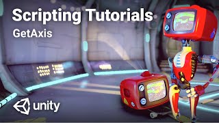 C GetAxis in Unity  Beginner Scripting Tutorial [upl. by Mallorie]