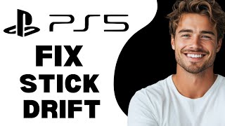 How To Fix Stick Drift PS5 2024 [upl. by Areemas]