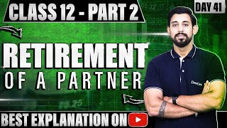 Retirement of a Partner  Chapter 4  Accountancy Class 12  Part 2 [upl. by Anura563]