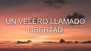 Un velero llamado Libertad José Luis Perales [upl. by Jacobsohn]