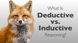 What Is Deductive vs Inductive Reasoning  Deductive vs Inductive Arguments [upl. by Aciras]