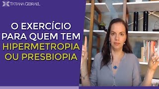 HIPERMETROPIA OU PRESBIOPIA QUAL O EXERCÍCIO IDEAL [upl. by Blinny]