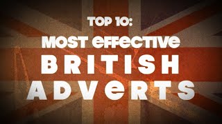 TOP 10 MOST EFFECTIVE BRITISH ADVERTS [upl. by Ungley]