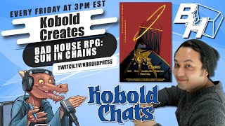 Kobold Chats  Kobold Creates Interview Bad House RPG [upl. by Secnarf]