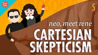 Cartesian Skepticism  Neo Meet Rene Crash Course Philosophy 5 [upl. by Enomal]