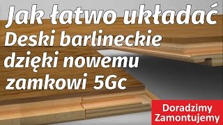 Jak łatwo Montować teraz Deski Barlineckie dzięki zamkowi 5Gc Barlinek [upl. by Quartet]