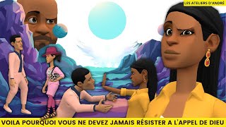 VOILA POURQUOI VOUS NE DEVEZ PAS RÉSISTER A LAPPEL DE DIEU ANIMATION CHRÉTIENNE FRHD2023 [upl. by Tucky189]