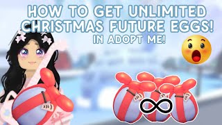 How to get UNLIMITED Christmas Future Eggs😱❄️Get Eggs Now 😄⛄ adoptme roblox [upl. by Clynes]