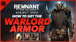 How to Get The Warlord Armor  AMAZING NEW SET  Remnant From The Ashes  Subject 2923 [upl. by Naul412]