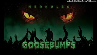 Merkules  Goosebumps Produced by Mason Rex [upl. by Ecreip]