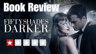 My Problems with Fifty Shades Darker Book Review [upl. by Bettzel]