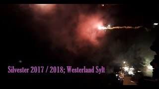 Silvester 2017  2018 Westerland Sylt Feuerwerk  Fireworks [upl. by Ahsilahs]