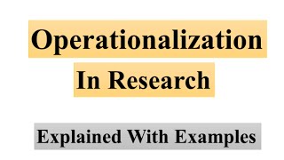 Measurement of Variables  Step by Step process of Operationalization Explained with examples [upl. by Anaihs]