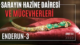 SARAYIN HAZİNE DAİRESİ VE MÜCEVHERLERİ  Enderun  3  Talha Uğurluel [upl. by Diantha312]