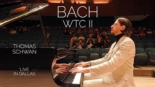 Bach WTC II WellTempered Clavier Book 2 Complete Live Performance  Thomas Schwan piano [upl. by Eneleahcim958]