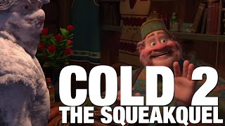 YTP Cold 2 The Squeakquel [upl. by Anoyk984]