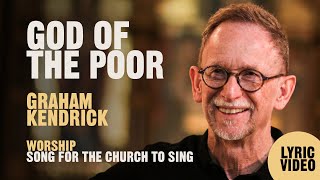 God Of The Poor Beauty for Brokenness by UK Worship Leader Graham Kendrick A song for the church [upl. by Germain764]