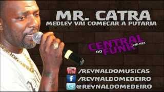 MR CATRA vai começar a putaria [upl. by Vincenty]