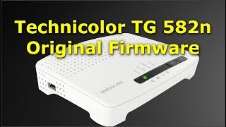 Technicolor TG582n Router  Original Firmware and Configuration   TG582n تحديث أصلي وإعداد للراوتر [upl. by Arimat]