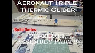 Aeronaut Triple Thermic Glider Fuselage Assembly Video 2 [upl. by Barbara-Anne547]