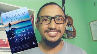 O Homem mais feliz da história  Um breve comentário [upl. by Ennovaj]