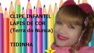 LÁPIS DE COR  CLIPE INFANTIL Tidinha [upl. by Kosey]