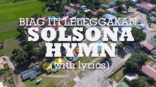 Biag Iti Leleggakan with lyrics  SOLSONA HYMN [upl. by Whatley]