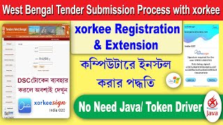 WB Tender Submission with Xorkee  No Need Java Token Driver  Xorkee Registration Extension Add [upl. by Nerrak212]