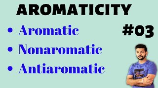 Aromatic Compounds  Antiaromatic Compounds  Nonaromatic Compounds  Aromaticity [upl. by Caiaphas]