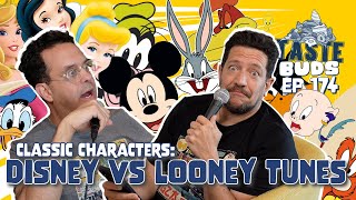 Classic Characters Disney VS Looney Tunes  Sal Vulcano amp Joe Derosa are Taste Buds  EP 174 [upl. by Rhines]