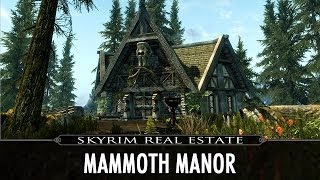 Skyrim Real Estate Mammoth Manor [upl. by Mick]