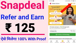 ₹125  Snapdeal Refer and Earn ₹125  Refer and Earn  How To Refer And Earn Money ₹125 ❤ [upl. by Sybyl355]