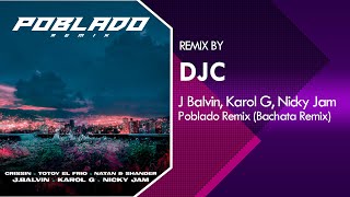 JBalvin Karol G Nicky Jam  Poblado Bachata Remix DJC [upl. by Callery15]