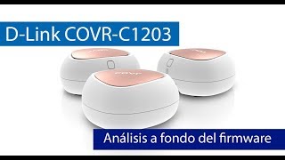 D Link COVR C1203 Analisis del firmware de este sistema WiFi Mesh [upl. by Fusuy]