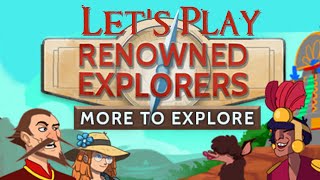 Lets Play Renowned Explorers More to Explore 03  Andean Adventures [upl. by Lexa]