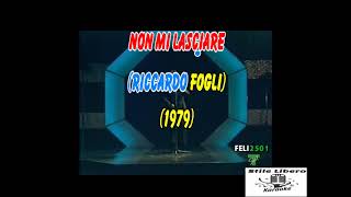 KARAOKE NON MI LASCIARE CON CORI ORIGINALI  RICCARDO FOGLI Demo [upl. by Lhadnek]