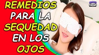 10 Remedios Naturales Para Aliviar La Sequedad Ocular [upl. by Ahsiugal699]