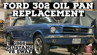 FORD 302 OIL PAN REPLACEMENT 1966 Ford Mustang V8 Swap Episode 13 [upl. by Sina]