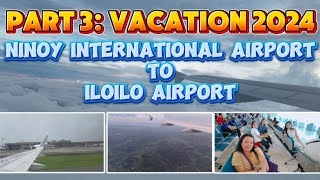 VACATION 2024 NINOY INTERNATIONAL AIRPORT MANILA TO ILOILO AIRPORT PhilippineAirlinesTV [upl. by Aldo]