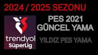 PES 21 GÜNCEL YAMA  PS4 PS5 PC İÇİN GEÇERLİ PES 2021 GÜNCEL TRANSFERLER KADROLAR YILDIZPESYAMA [upl. by Koerlin]