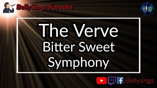 The Verve  Bitter Sweet Symphony Karaoke [upl. by Essiralc]