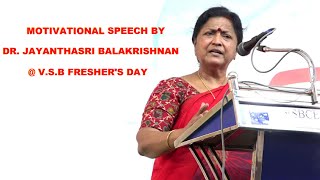 DRJAYANTHASRI BALAKRISHNAN MOTIVATIONAL SPEECH  VSB COLLEGE OF ENGINEERING  FRESHERS DAY [upl. by Dyan]