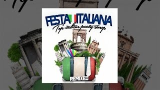 Festa Italiana  Top italian party songs remixed [upl. by Houlberg]