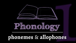 Intro to Phonology Phonemes amp Allophones lesson 1 of 4 [upl. by Balduin]